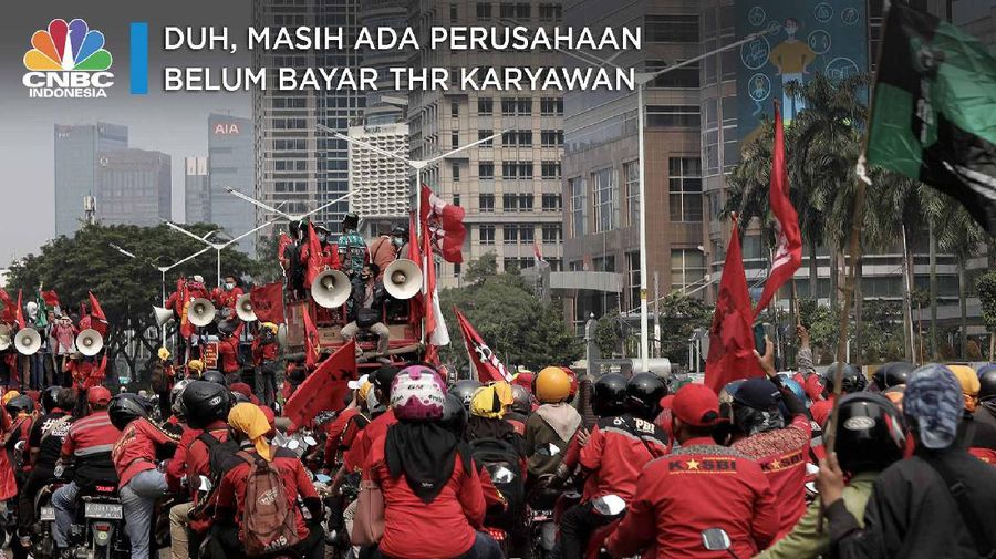 Duh, Masih Ada Perusahaan Belum Bayar THR Karyawan