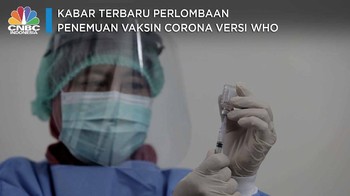 Kabar Terbaru Perlombaan Penemuan Vaksin Corona Versi WHO