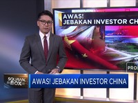 Awas! Jebakan Investor China