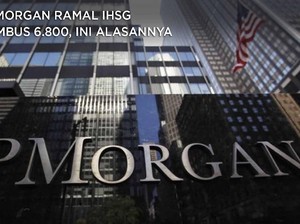 JPMorgan Ramal IHSG Tembus 6.800 di 2021, Ini Alasannya