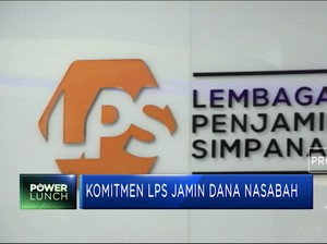Terbukti! LPS Komitmen Bayarkan Dana Nasabah