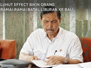 Luhut Effect Bikin Orang Ramai-Ramai Batal Liburan ke Bali