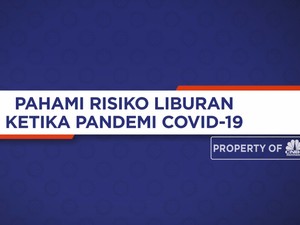 Pahami Risiko Liburan Ketika Pandemi Covid-19