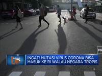 Ingat! Mutasi Virus Corona Bisa Masuk RI Walau Negara Tropis