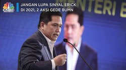 Jangan Lupa Sinyal Erick Thohir di 2021, 2 Aksi Gede BUMN!