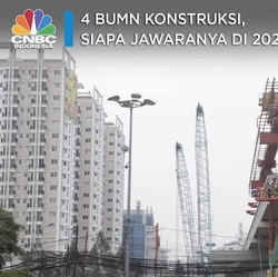 4 BUMN Konstruksi, Siapa Jawaranya di 2020?