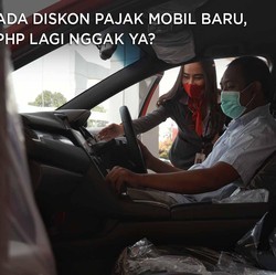 Beli Mobil Baru Bakal Ada Diskon Pajak, PHP Lagi Nggak Ya?