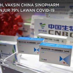 Wah, Vaksin China Sinopharm Manjur 79% Lawan Covid-19