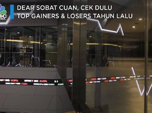 Dear Sobat Cuan, Cek Dulu Top Gainers & Losers Sepanjang 2020