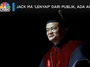 Jack Ma 'Lenyap' dari Publik, Ada Apa?