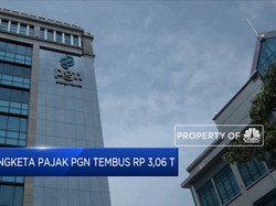 Sengketa Pajak PGN Tembus Rp 3,06 Triliun