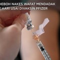 Heboh Nakes Wafat Mendadak 2 Hari Usai Divaksin Pfizer