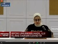 Simak! Perkembangan Hasil Uji Klinis Vaksin Sinovac dari BPOM
