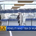 Peneliti WHO Tiba di Wuhan, Selidiki Muasal Covid-19