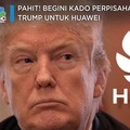 Pahit! Begini Kado Perpisahan Trump untuk Huawei