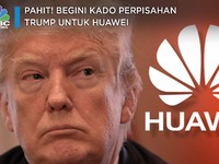 Pahit! Begini Kado Perpisahan Trump untuk Huawei