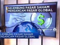 Gelembung Pasar Saham Mengancam Pasar Global