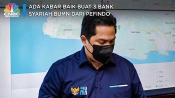 Ada Kabar Baik buat 3 Bank Syariah BUMN dari Erick & Pefindo