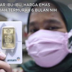 Dear Ibu-ibu, Harga Emas Antam Sudah Termurah 6 Bulan nih
