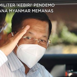 Jenderal Militer 'Kebiri' Pendemo Saat Myanmar Kian Memanas