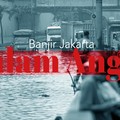 Banjir Jakarta dalam Angka, Dari Sutiyoso, Ahok Hingga Anies
