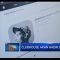 Siap-siap! Clubhouse Akan Hadir Di Android