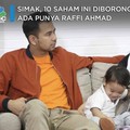 Cek yah! 10 Saham Ini Diborong Asing, Ada Punya Raffi Ahmad