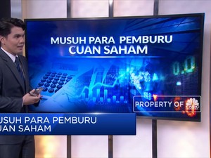 Musuh Para Pemburu Cuan Saham