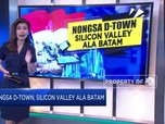 Nongsa D-Town, Silicon Valey Ala Batam