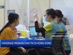 Vaksinasi Gratis Bagi Imigran dan TKI Di Hong Kong