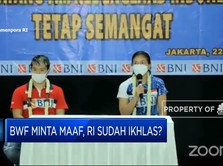 BWF Minta Maaf, RI Sudah Ikhlas?