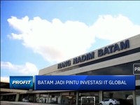 Batam Pintu Masuk Investasi IT Global