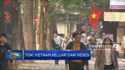 Tok! Vietnam Keluar Dari Resesi