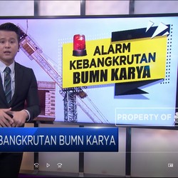 Alarm Kebangkrutan BUMN Karya