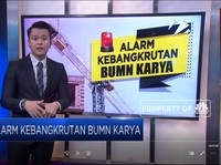 Alarm Kebangkrutan BUMN Karya