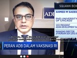 Bantu RI Cukupi Kebutuhan Vaksin , ADB Kucurkan USD 450 Juta