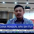 Berapa Dana yang Dibutuhkan untuk Pensiun? Simak Paparannya!
