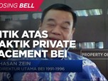 Dinilai Tak Adil, Mantan Bos BEI Kritik Private Placement!