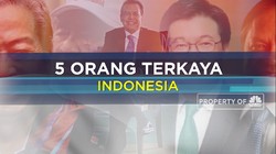 Makin Tajir, Berikut Daftar Orang Terkaya RI