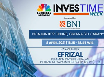 Live Now! Ngajuin KPR Online di BNI Investime Week, Bisa kok