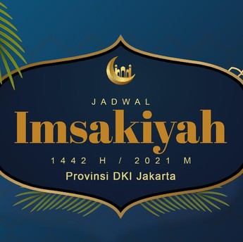Jadwal Imsak Puasa Ramadhan Tahun 2021 & Waktu Shalat