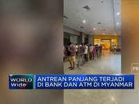 Antrean Panjang di Bank dan ATM di Myanmar