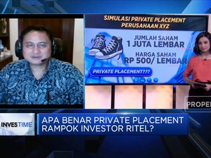 Kenali Private Placement Yang Disebut Rugikan Investor Ritel