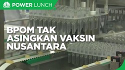 BPOM Tak Asingkan Vaksin Nusantara