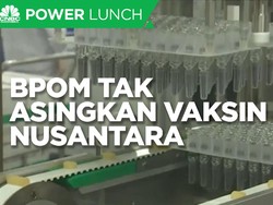BPOM Tak Asingkan Vaksin Nusantara