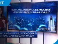 Kehilangan Bonus Demografi, RI Urung Jadi Negara Maju?