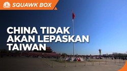 China Tegaskan Tidak akan Membiarkan Taiwan Merdeka