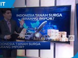 Indonesia Tanah Surga Barang Impor?