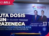 RI Akan Kedatangan 3,8 Juta Dosis Vaksin AstraZeneca