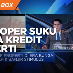 Developer: Suku Bunga Kredit Properti Sudah Sangat Menarik